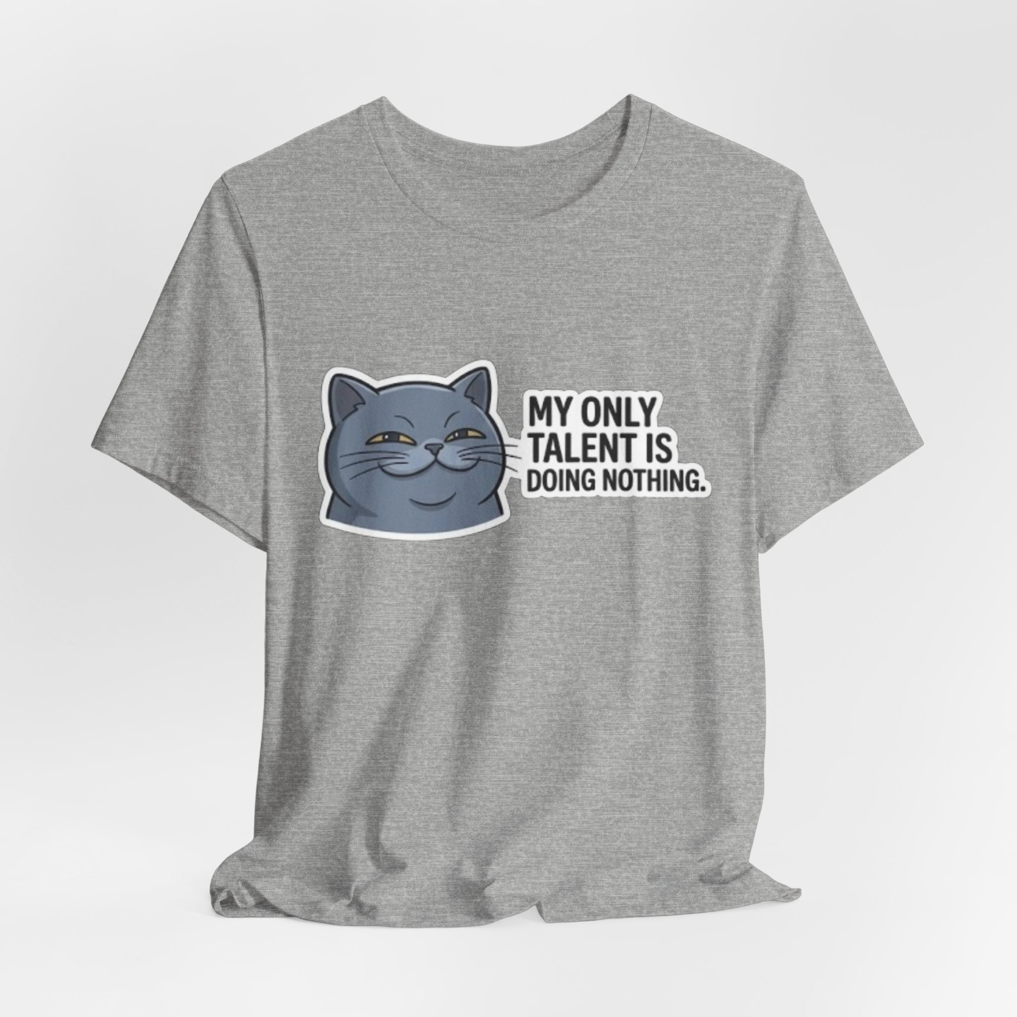 My Only Talent Is Doing Nothing cat tee | Funny Cat T-Shirt