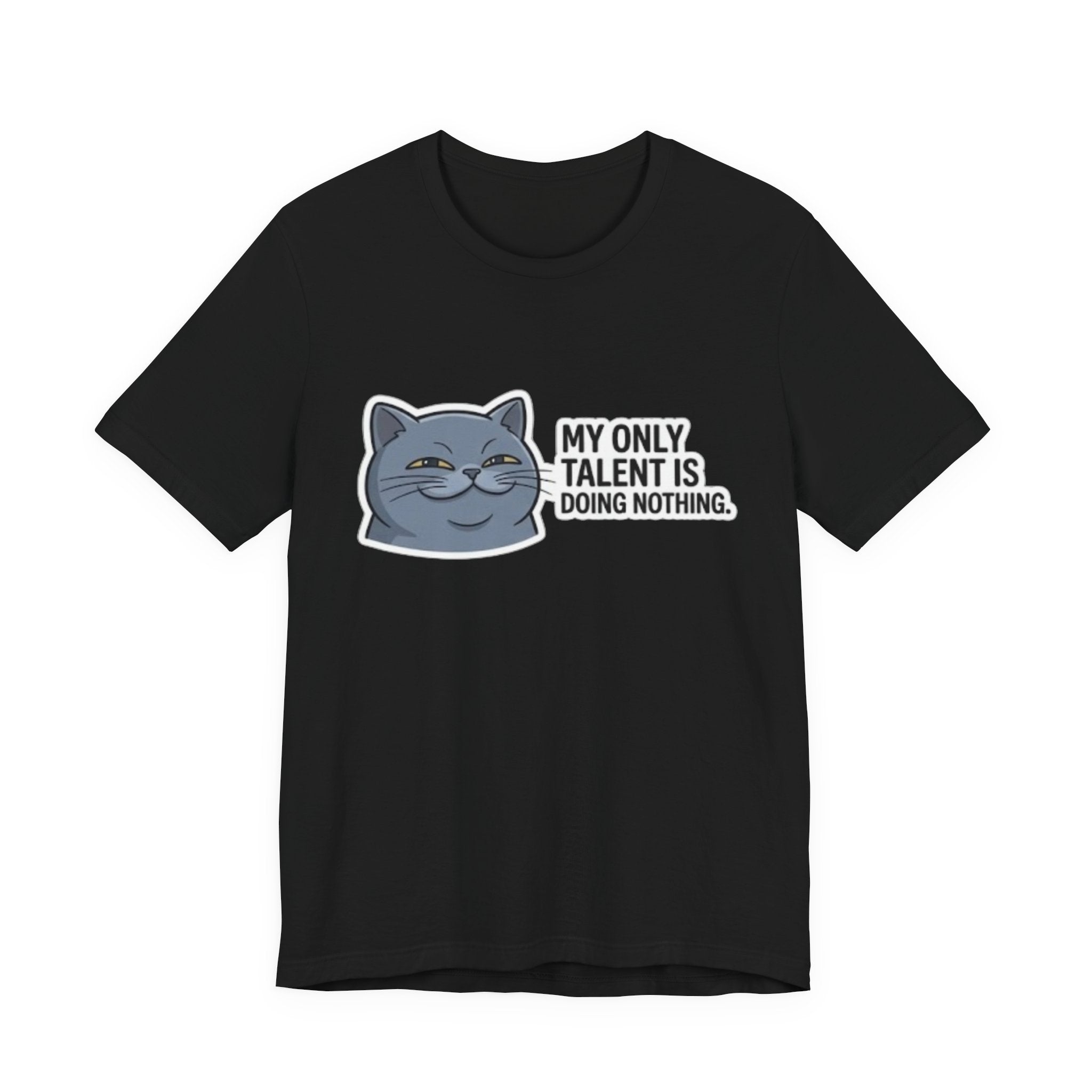 My Only Talent Is Doing Nothing cat tee | Funny Cat T-Shirt