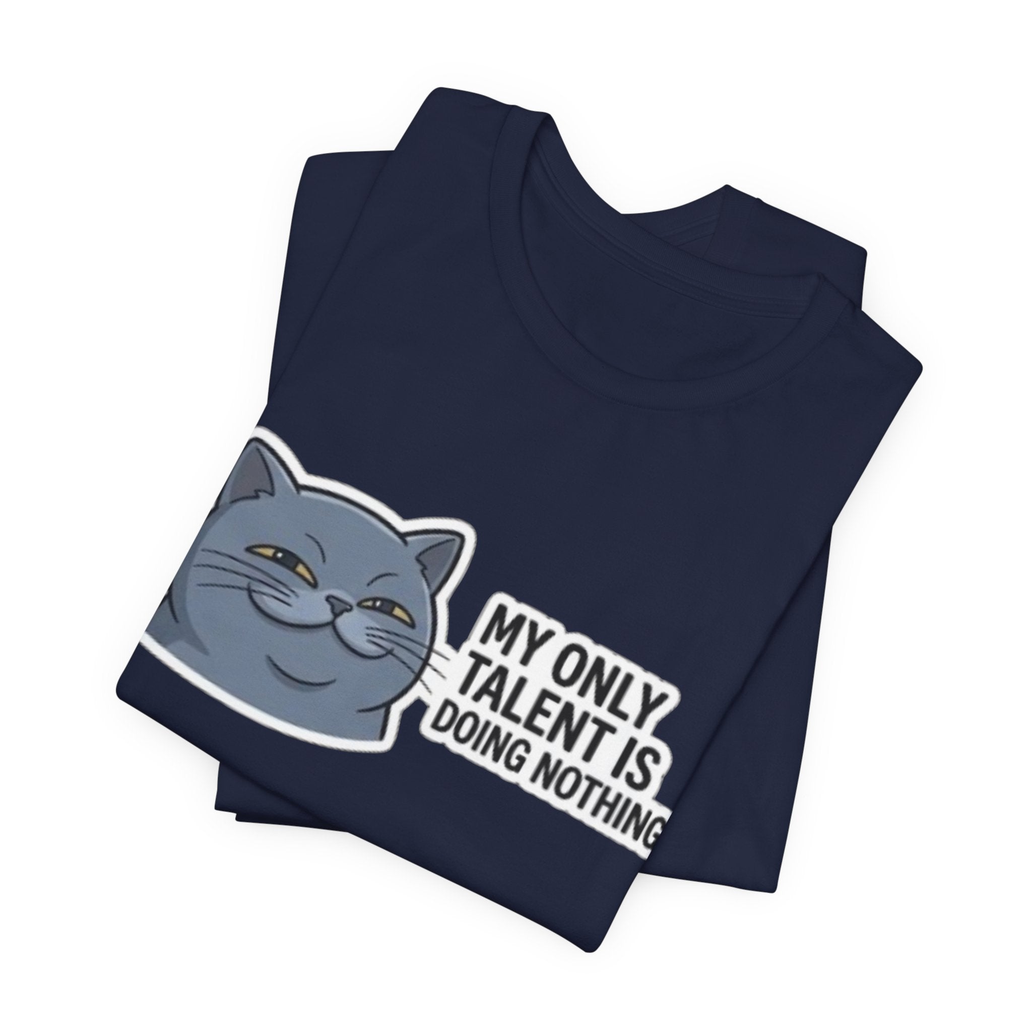 My Only Talent Is Doing Nothing cat tee | Funny Cat T-Shirt