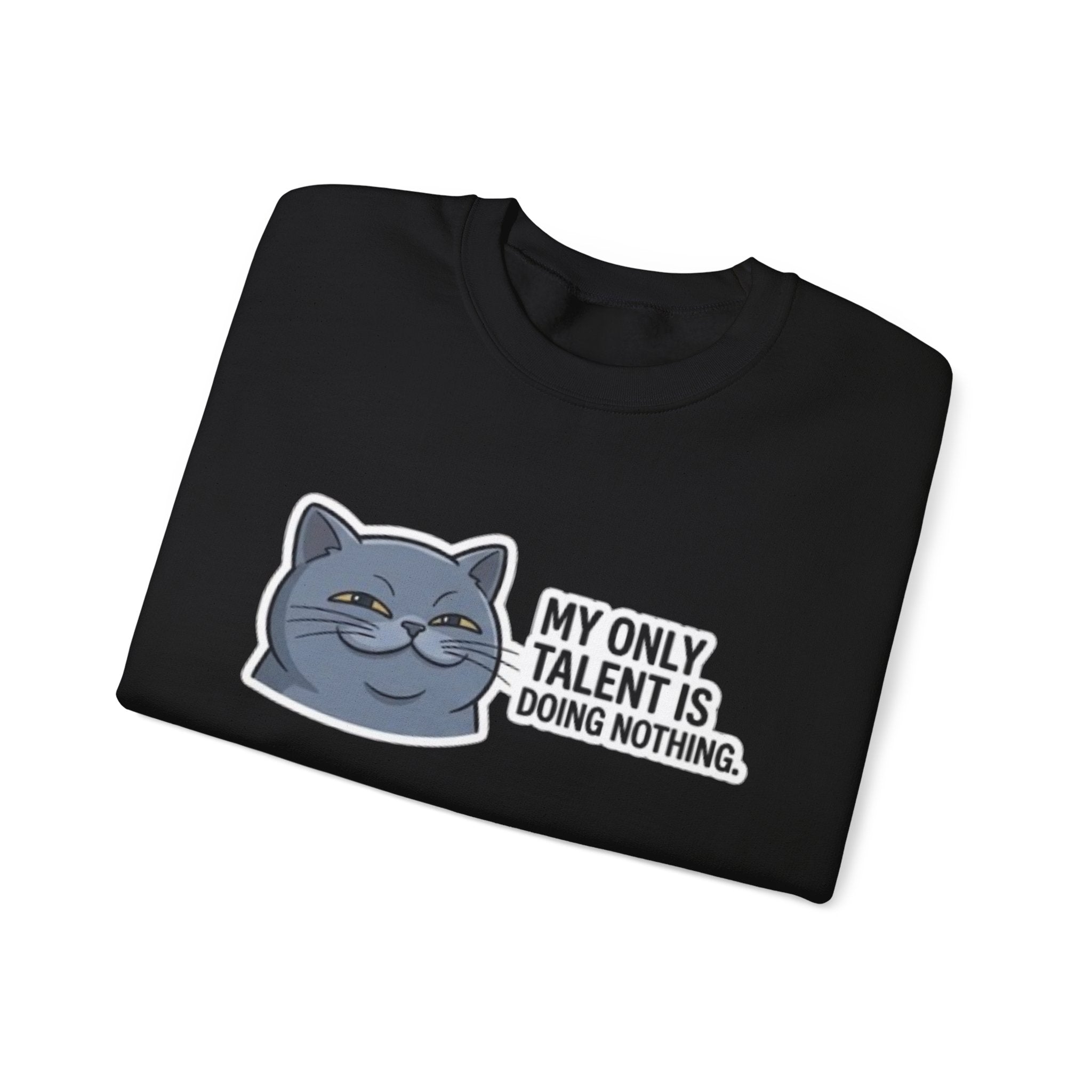 Smirking Cat 'My Only Talent Is Doing Nothing' Sweatshirt | Lazy Cat Crewneck