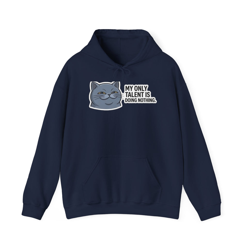 Lazy Cat Face 'My Only Talent Is Doing Nothing' Hoodie | Funny Cat Hoodie