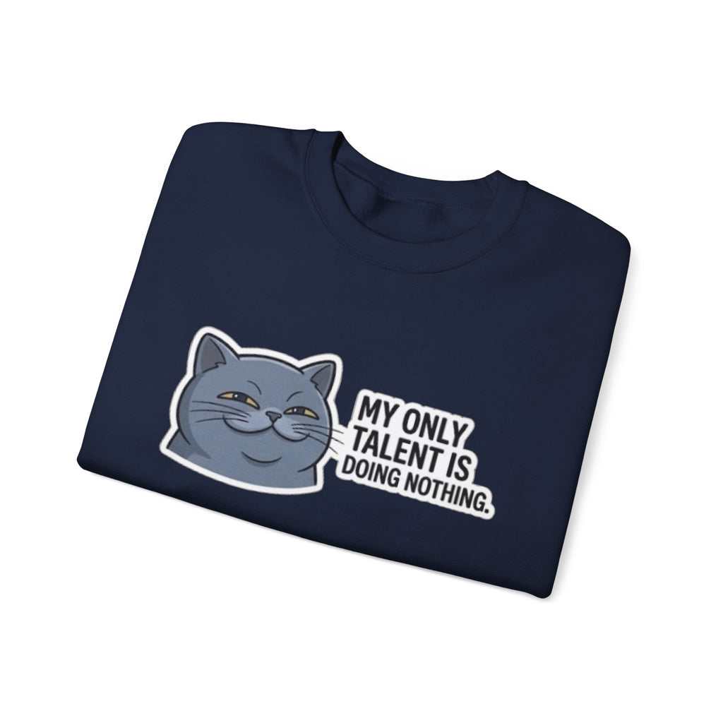 Smirking Cat 'My Only Talent Is Doing Nothing' Sweatshirt | Lazy Cat Crewneck
