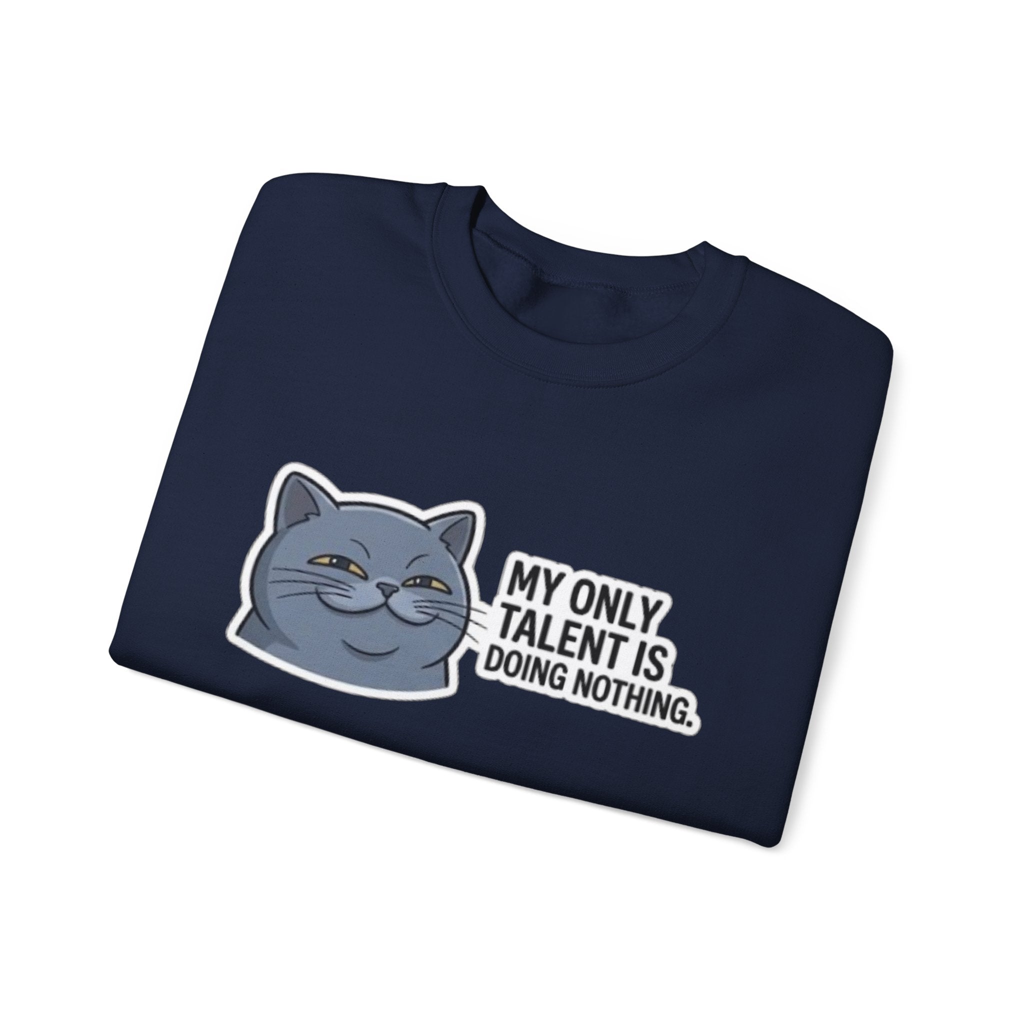 Smirking Cat 'My Only Talent Is Doing Nothing' Sweatshirt | Lazy Cat Crewneck