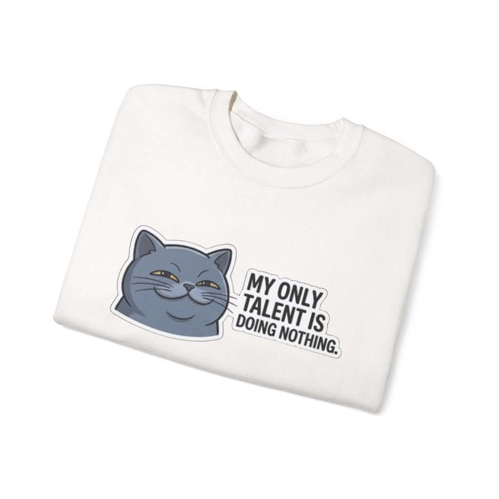 Smirking Cat 'My Only Talent Is Doing Nothing' Sweatshirt | Lazy Cat Crewneck