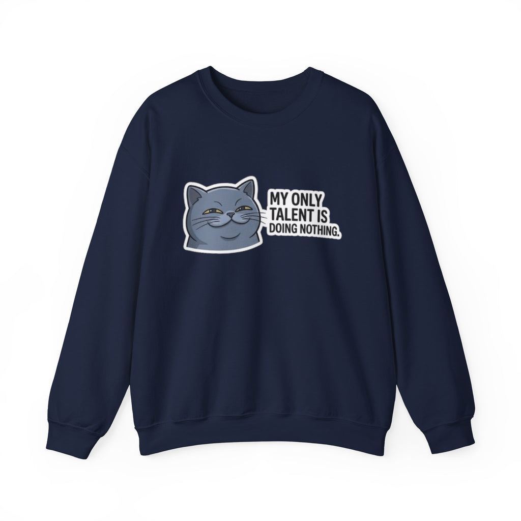 Smirking Cat 'My Only Talent Is Doing Nothing' Sweatshirt | Lazy Cat Crewneck