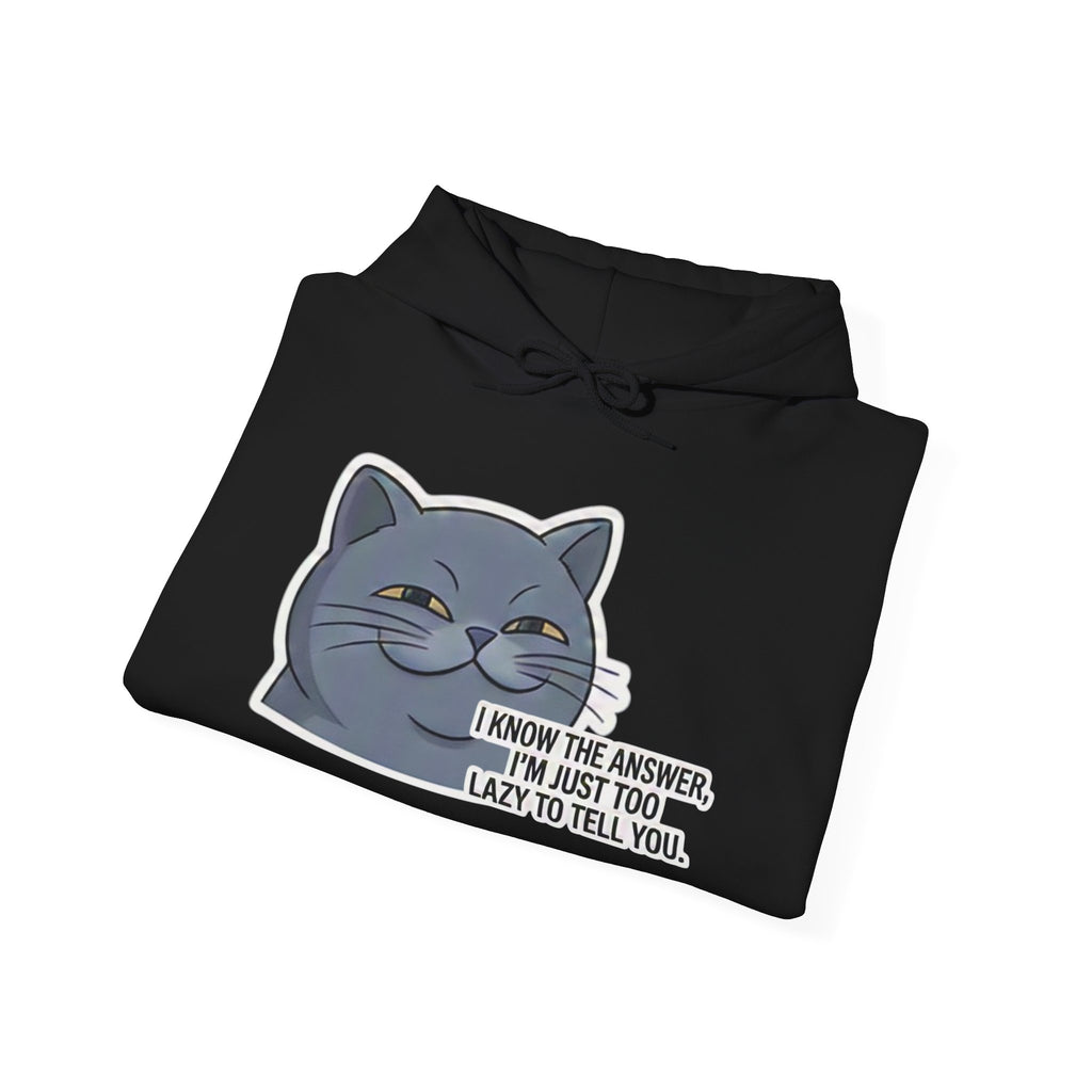 Smirking Cat I Know The Answer Hoodie | Funny Cat Quote Sweatshirt