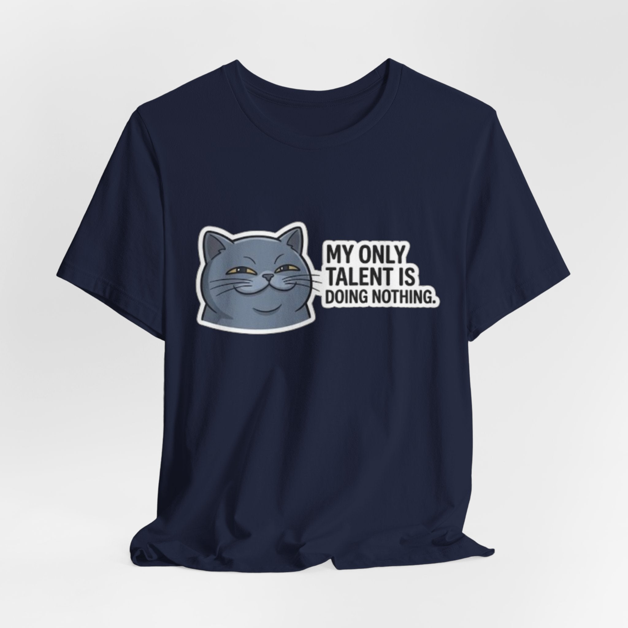 My Only Talent Is Doing Nothing cat tee | Funny Cat T-Shirt