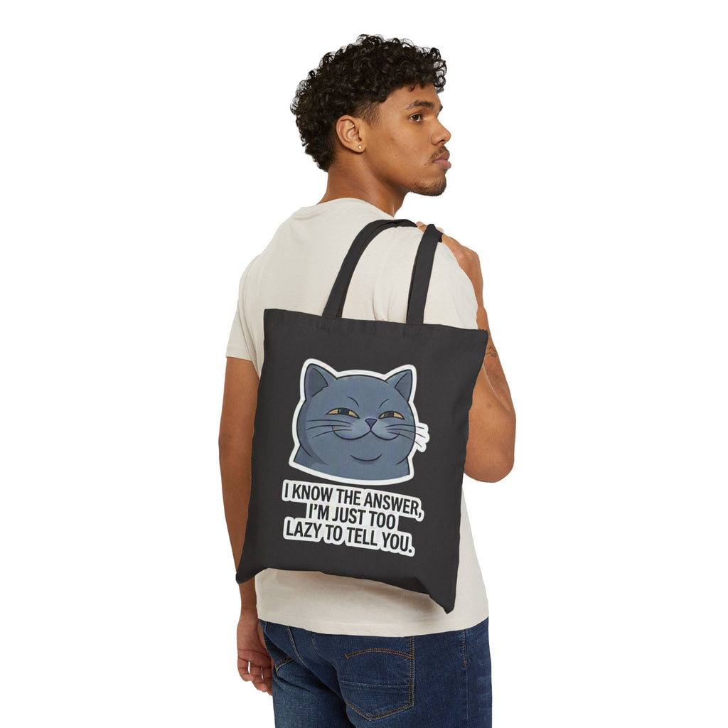 Smirking Cat with Quote tote bag | I know the answer, I'm just too lazy to tell you