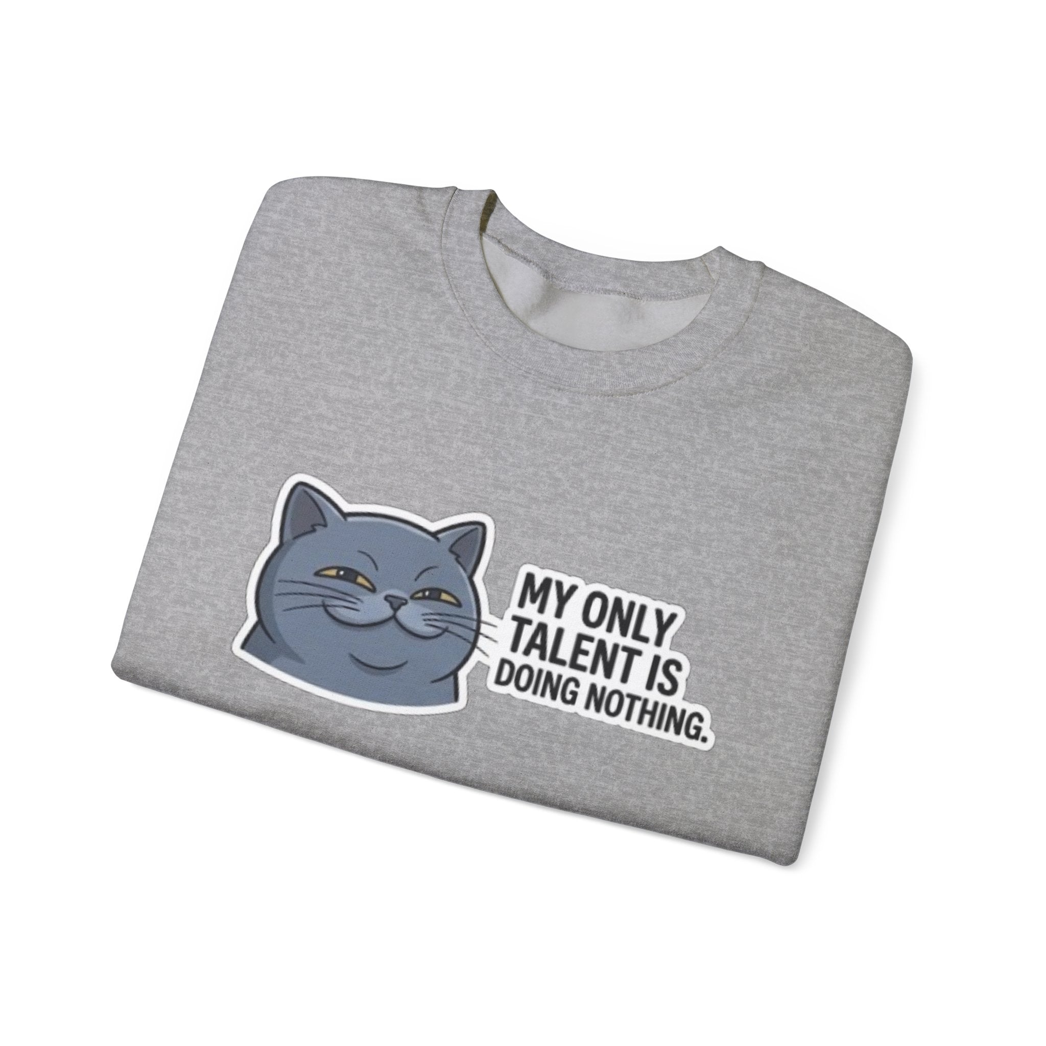 Smirking Cat 'My Only Talent Is Doing Nothing' Sweatshirt | Lazy Cat Crewneck