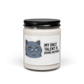 Smirking Cat 'My Only Talent Is Doing Nothing' Candle | 9oz Soy Candle