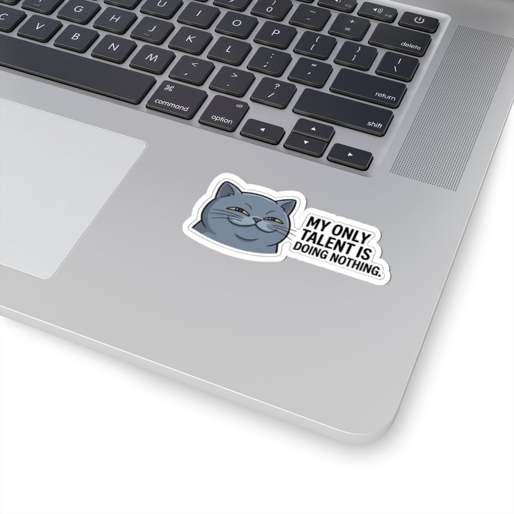 Smirking Cat Saying "My Only Talent Is Doing Nothing" Sticker | Kiss-Cut