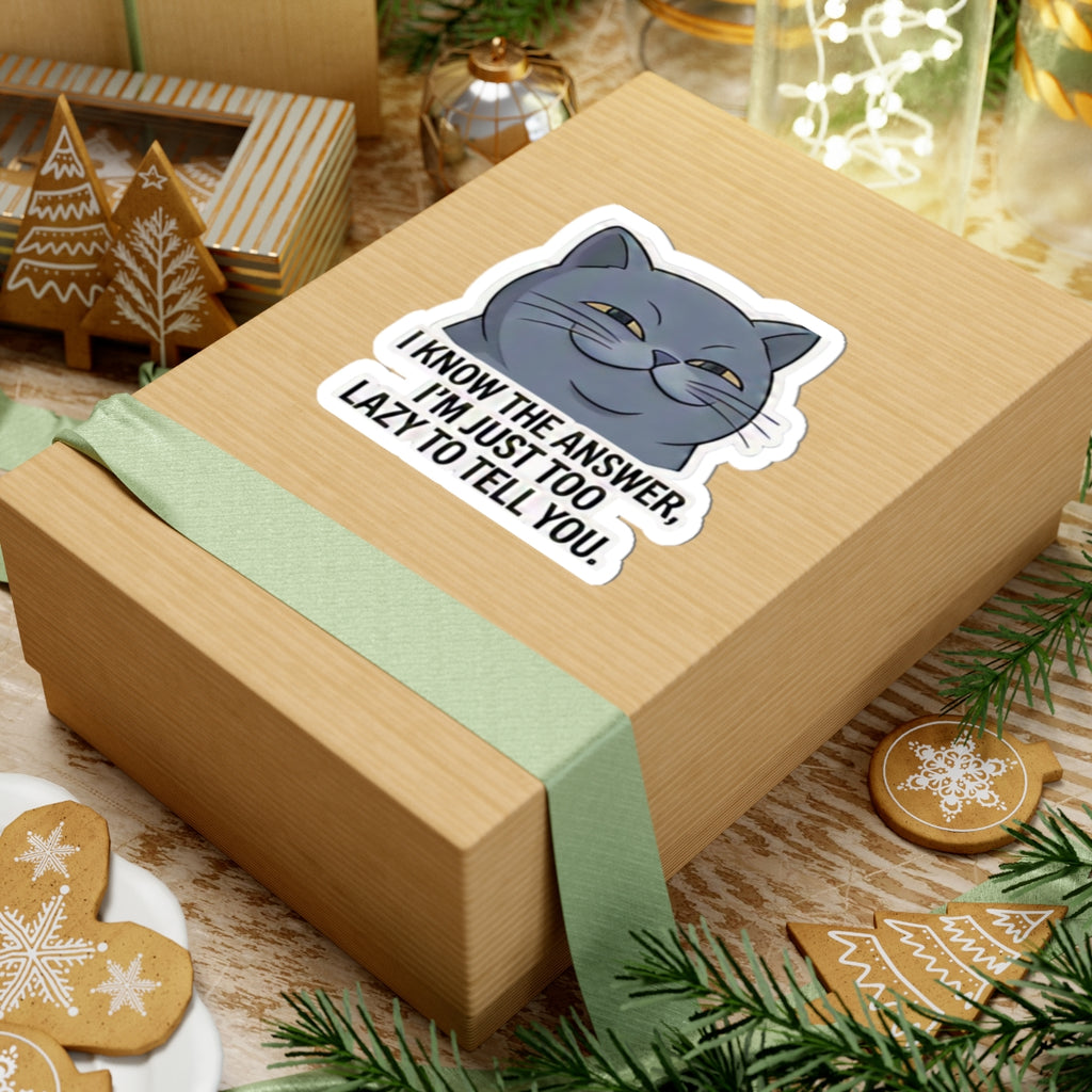 Smug Grey Cat I Know The Answer I'm Just Too Lazy To Tell You Sticker | Kiss-Cut Sticker